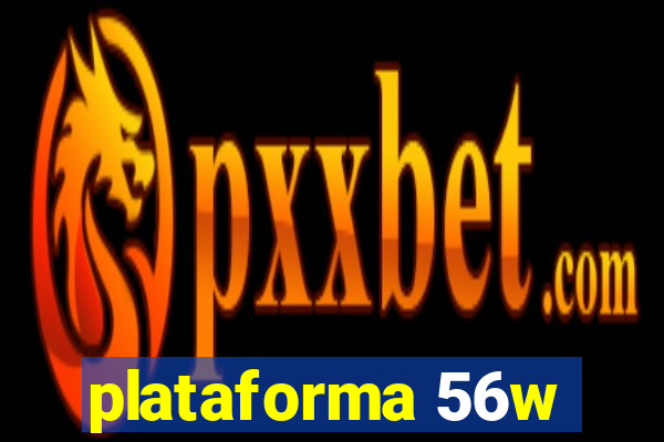 plataforma 56w